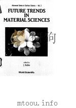 Future trends in material sciences.1988. PDF电子版封面