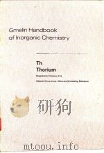 Gmelin handbook of inorganic chemistry.system no 44:thorium.suppl;pt.A1a.1900. PDF电子版封面