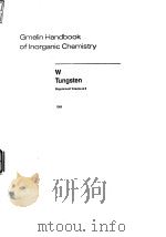 Gmelin handbook of inorganic chemistry;system no.54:W.suppl.;Vol.A3.1989. PDF电子版封面