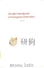 Gmelin.Leopold.Gmelin handbook of inorganic chemistry.8th ed.:System no.55.v.D1 1984 PDF电子版封面