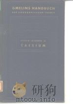 Gmelins Handbuch Der Anorganischen Chemie. Teil 25. Caesium & Ekacaesium. 1938. Nachdruck 1955. PDF电子版封面