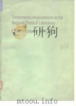 Gt. Brit. National Physical Laboratory. Temperature measurement at the National Physical Laboratory. PDF电子版封面