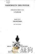 HANDBUCH DER PHYSIK BAND XVII DIELEKTRIKA PDF电子版封面 S.FLUGGE