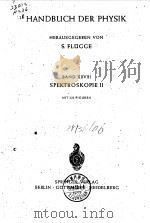 HANDBUCH DER PHYSIK BAND XXVIII SPEKTROSKOPIE II PDF电子版封面 S.FLUGGE