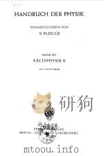 HANDBUCH DER PHYSIK  HERAUSGEGEBEN VON BAND ⅩⅤ KALTEPHYSIK Ⅱ（ PDF版）