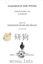 HANDBUCH DER PHYSIK  HERAUSGEGEBEN VON BAND ⅩⅥ ELEKTRISCHE FELDER UND WELLEN（ PDF版）