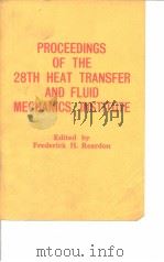 Heat Transfer & Fluid Mechanics Institute.Proceedings of the 28th Heat Transfer & Fluid Mechanics In PDF电子版封面