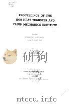 Heat Transfer and Fluid Mechanics Institute.Proceedings of the 1960 Heat Transfer and fluid Mechanic PDF电子版封面