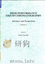 High-performance liquid chromatography:advances and perspectives;v.5.1988. PDF电子版封面