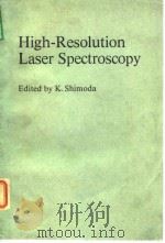 High-Resolution Laser Spectroscopy Edited by K.Shimoda .1976. PDF电子版封面