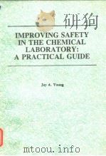 Improving safety in the chemical laboratory: a practical guide. 1987. PDF电子版封面