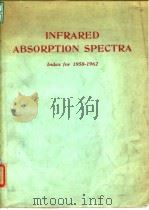INFRARED ABSORPTION SPECTRA Index for 1958-1962（ PDF版）