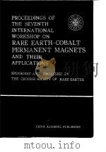 Injtermational Workshop on Rare Earth-Cobalt......Proceedings of the 7th International Workshop on R PDF电子版封面
