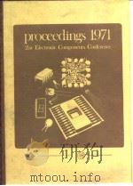 Institute of Electrical & Electronic Engineers. 21st Electronic Component Conerence.1971. PDF电子版封面