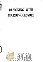 Institute of Electrical & Electronics Engineers.Computer Society.Designing with microprocessors.1976 PDF电子版封面
