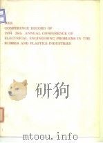 Institute of Electrical and Electronics Engineers. IEEE conference record of 1974 26th Annual Confer PDF电子版封面