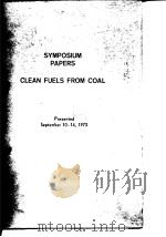 Institute of Gas Technology Clean fuels from coal.1973. PDF电子版封面