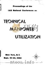 Institute of the Aerospace Sciences.Proc.of the technical manpower utilization conference.1962. PDF电子版封面