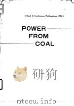 Institution of Mechenical Engineers.Steam Plant Grop and Fluid Me-chanics Group.Power from coal;Con- PDF电子版封面