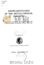 Institution of Metallurgists Instrumentation in the metallurgical industry.1964. PDF电子版封面
