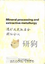 Institution of Mining & Metallurgy & the Chinese Society of Metals.Mineral processing & extractive m PDF电子版封面