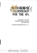 Instrument society America.Measurement techmology for the 80'S.1979.     PDF电子版封面     