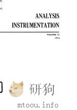 Instrument Society od America.Analysis Ins-trumentation Division.Analysis instrumentation.v.12.1974. PDF电子版封面