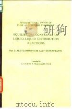 Intermational Union of Pure and Applied Chemistry.Equiilbrium constants of liquid-liquid distributio PDF电子版封面