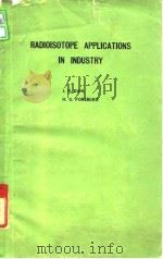 Internatioal Atomic Energy Agency.Radioisotope applications in industry.1963. PDF电子版封面
