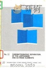 International Atomic Energy Agency.Chromatographic separati on of the lanthanide and actinido elemen PDF电子版封面