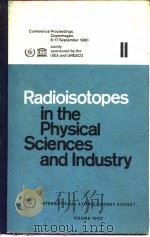 International Atomic Energy Agency.Radioisotopes in the thyiscal sciences and indus-try.Vol.2.1962. PDF电子版封面