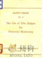 International Atomic Energy Agency.The use of film badges for Drsonnel monitoring.1962. PDF电子版封面