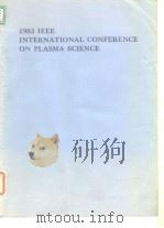 International Conference on Plasma Science.IEEE conference recordabstracts.1983. PDF电子版封面
