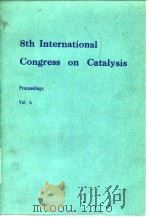 International Congress on Catalysis(8th:1984:Berlin)Proceedings;v.6:discussion-remarks. PDF电子版封面