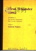 International Heat Transfer conference.Heat Transfer 1982:proceedings;v.4.1982. PDF电子版封面