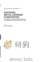 International School on Sintered Materials.Sintered metal-ceramic composites.1984. PDF电子版封面