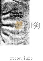International Symposium on Gas Separation Technollgy(1989:Antwerp) Gas separation technology.1990. PDF电子版封面