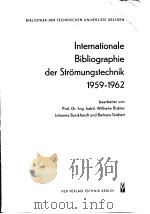 Internationale Bibliographie der Stromungstechnik 1959-1962. PDF电子版封面