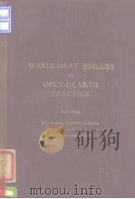 Iron and Steel Institute Special Report.No.10Waste-heat boilers in open-hearth practice.1935. PDF电子版封面