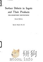 Iron and Steel Institute Special Report.No.63.Surface defects in ingots and their products.1958.（ PDF版）