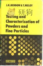 J.K.BEDDOW & T.MELOY Testing and Characterization of Powders and Fine Particles PDF电子版封面