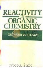 Klumpp.Gerhard W.Reactivity in organic chemistry.1982. PDF电子版封面