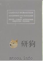 LANDOLT-BORNSTEIN ZAHLENWERTE UND FUNKTIONEN AUS PHYSIK.CHEMIE.ASTRONOMIE CEOPHYSIK.TECHNIK PDF电子版封面