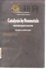Krylov.Oleg V.Catalysis by nonmetals.1970. PDF电子版封面