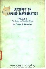LECTURES ON APPLIED MATHEMATICS VOLUME 3 PDF电子版封面 Francis D.Murnaghan