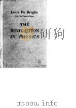 Louis De Broglie Nobel Prize Winner in Physics-THE REVOLUTION IN PHYSICS PDF电子版封面