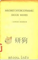MAGNETOHYDRODYNAMIC SHOCK WAVES PDF电子版封面 J.EDWARD ANDERSON