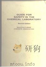 Manufacturing Chemists Association. Guide for safety in the chemical laboratory. 1972. PDF电子版封面