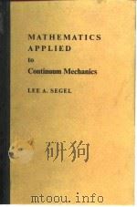 MATHEMATICS APPLIED to Continuum Mechanics PDF电子版封面 LEE A.SEGEL G.H.HANDELMAN