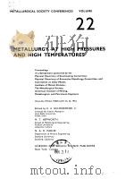 Metallurgical Society Conferences.v.22.1964. PDF电子版封面